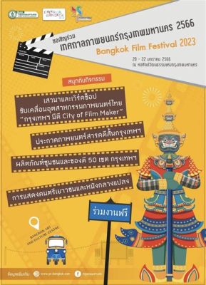  The Bangkok Film Festival: A Celebration of Cinematic Innovation and the Unexpected Rise of Thai Horror